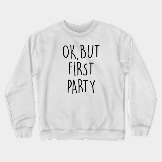 PARTY Crewneck Sweatshirt by eyesblau